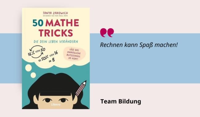 Medientipp Cover 50 Mathe Tricks (Grafik: Canva, Stadtbücherei Heidelberg) Grafik mit Buchcover, Teasertext und Bild der Person, die den Medientipp abgibtddt