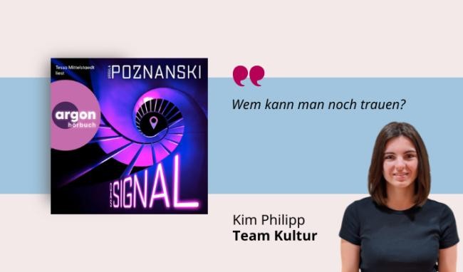 Medientipp Juli Buchcover Das Signal (Grafik: Canva, Stadtbücherei Heidelberg) Grafik mit Buchcover, Teasertext und Bild der Person, die den Medientipp abgibt