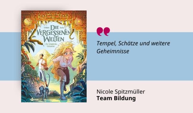 Medientipp Juli Buchcover Die vergessenen Welten (Grafik: Canva, Stadtbücherei Heidelberg) Grafik mit Buchcover, Teasertext und Bild der Person, die den Medientipp abgibt